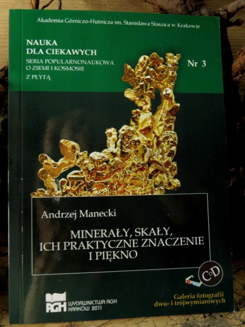 Nauka dla ciekawych. MINERAŁY, SKAŁY, ICH PRAKTYCZNE ZNACZENIE I PIĘKNO