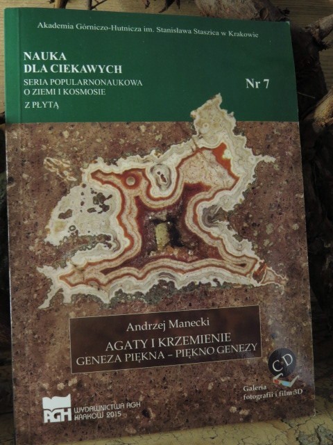 Nauka dla ciekawych. AGATY I KRZEMIENIE GENEZA PIĘKNA - PIĘKNO GENEZY
