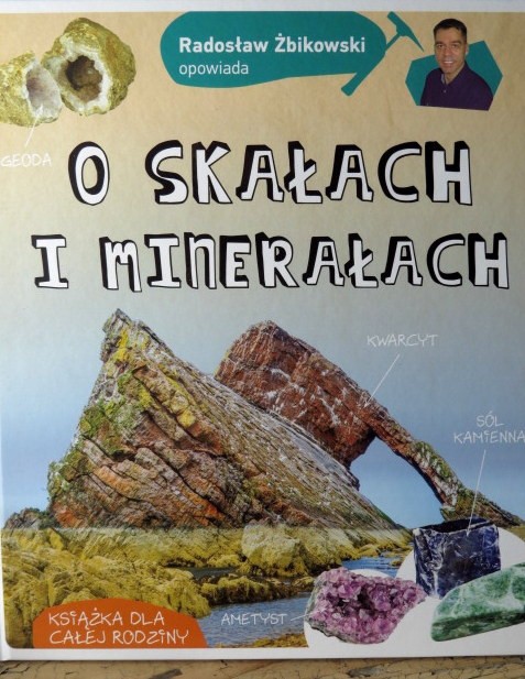 Radosław Żbikowski opowiada o skałach i minerałach