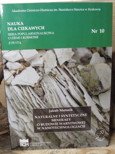 Nauka dla ciekawych. NATURALNE I SYNTETYCZNE MINERAŁY O BUDOWIE WARSTWOWEJ W NANOTECHNOLOGIACH