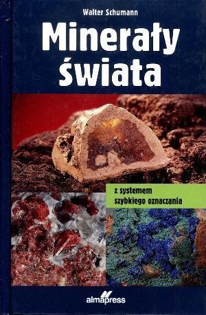 Minerały świata. Z systemem szybkiego oznaczania